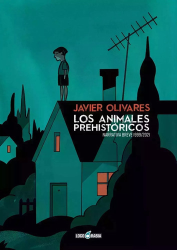 Los Animales Prehistoricos - Javier Olivares