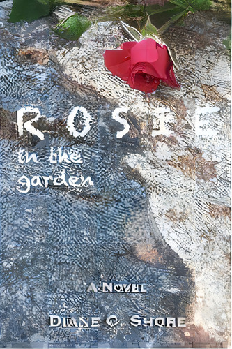 Rosie : In The Garden, De Diane C Shore. Editorial Dcshore Publishing, Tapa Blanda En Inglés