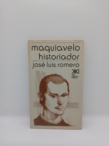 Maquiavelo Historiador - José Luis Romero - Historia 