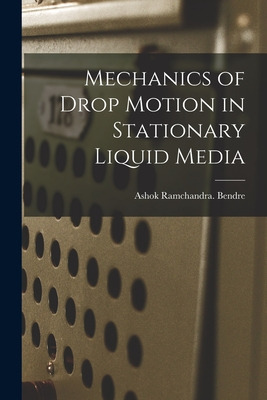 Libro Mechanics Of Drop Motion In Stationary Liquid Media...