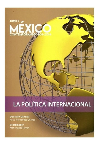 México Contemporáneo 1808 - 2014 T, De Alicia Hernández Chávez, Mario Ojeda Revah., Vol. Volúmen Único. Editorial Fondo De Cultura Económica, Tapa Blanda En Español, 2015