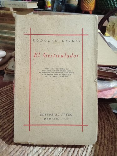 Rodolfo Usigli. El Gesticulador. Mexico 1947