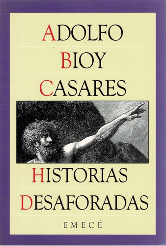 Historias Desaforadas - Adolfo Bioy Casares