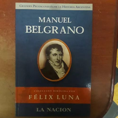 Manuel Belgrano Felix Luna