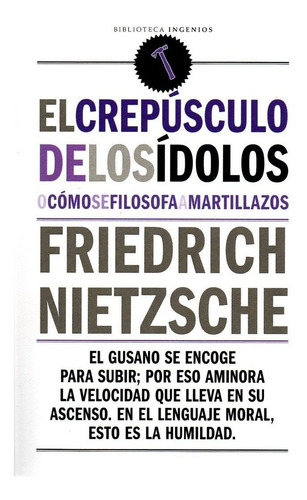 Crepusculo De Los Idolos,el - Nietzsche,friedrich