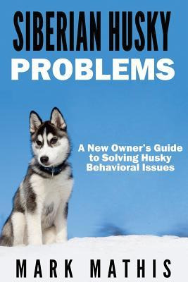 Libro Siberian Husky : Dog Behavior Problems: How To Rais...