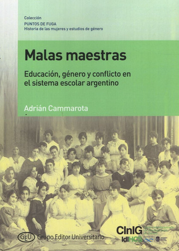 Malas Maestras - Educacion, Genero Y Conflicto En El Sistem