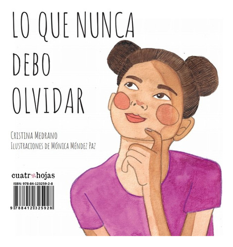 Libro Lo Que Nunca Debo Olvidar - Medrano Moreno, Cristina