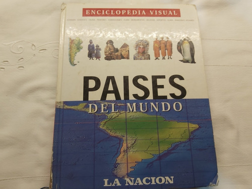 Enciclopedia Visual Países Del Mundo La Nación