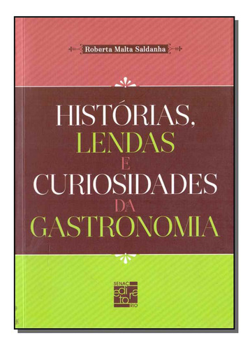 Libro Historias Lendas E Curiosidades Da Gastronomia De Sald