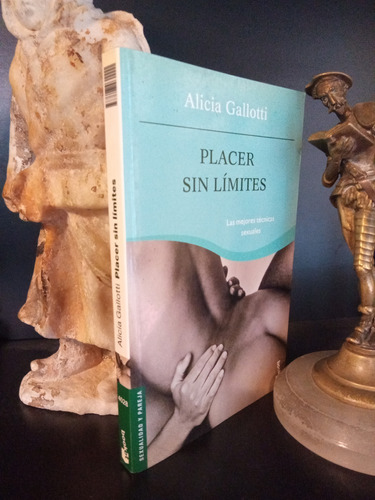 Placer Sin Límites - Técnicas Sexuales - Alicia Gallotti 