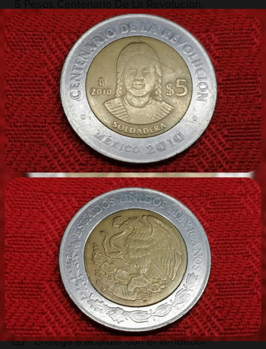 Moneda 5 Pesos Año 2010 Del Centenario De La Revolución .
