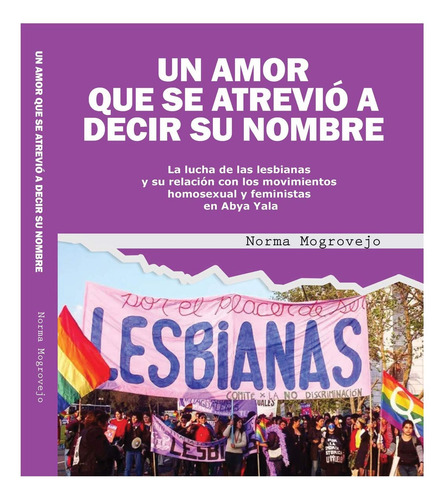 Imagen 1 de 4 de Un Amor Que Se Atrevió A Decir Su Nombre, Norma Mogrovejo