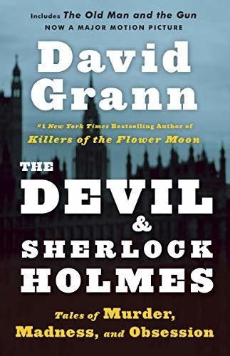 The Devil And Sherlock Holmes Tales Of Murder, Madness, And, De Grann, David. Editorial Vintage, Tapa Blanda En Inglés, 2011