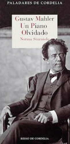 Gustav Mahler : Un Piano Olvidado