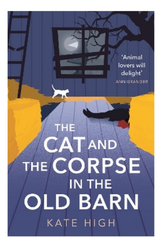 The Cat And The Corpse In The Old Barn - Kate High. Eb4