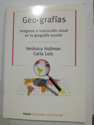 Geo- Grafias Veronica Hollman Carla Lois