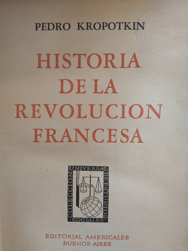 Historia De La Revolución Francesa - Pedro Kropotkin