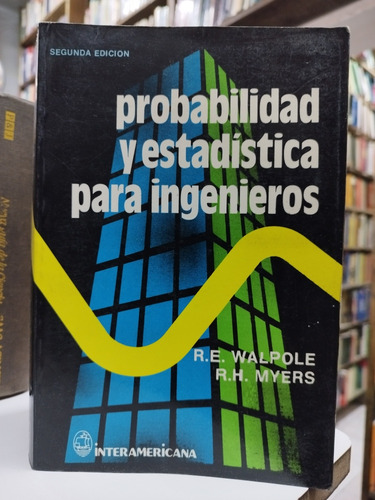 Libro. Probabilidad Y Estadística Para Ingenieros. Walpole. 