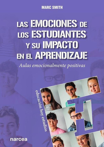 Las Emociones De Los Estudiantes Y Su Impacto En El Apren...