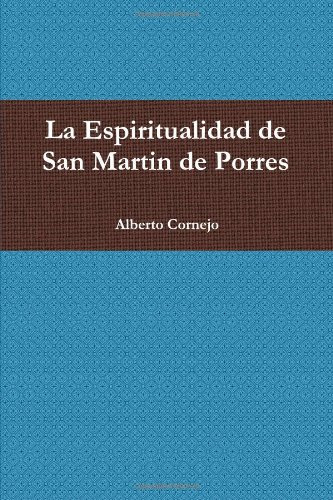 La Espiritualidad De San Martin De Porres