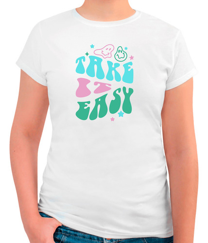 Playera Mujer Frase Take It Easy - Moda - Happy Face