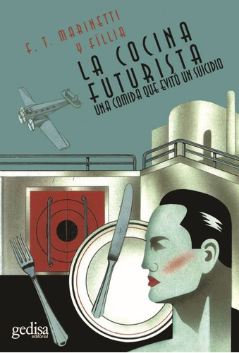 La Cocina Futurista, Marinetti, Ed. Gedisa