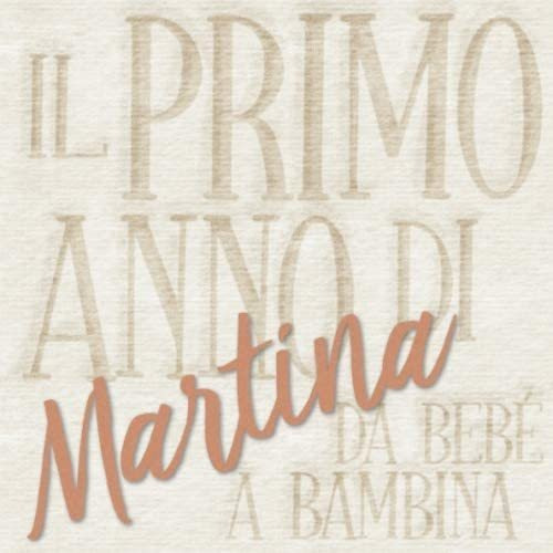 Libro: Il Primo Anno Di Martina - Da Bebé A Bambina: Album B