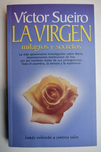 La Virgen: Milagros Y Secretos Víctor Sueiro            C213