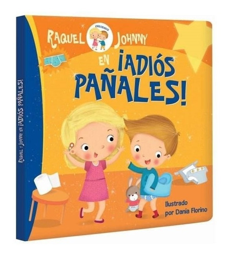 Adios Pañales - Raquel Y Johnny - Dania Florino, de Florino, Dania. Editorial LEXUS, tapa dura en español