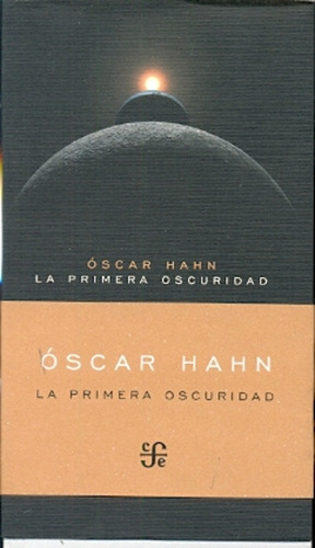 La Primera Oscuridad - Óscar Hahn