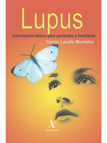 Lupus. Información Básica Para Pacientes Y Familiares