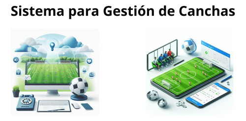 Sistema Para Gestión De Canchas - Turnos Y Reservas