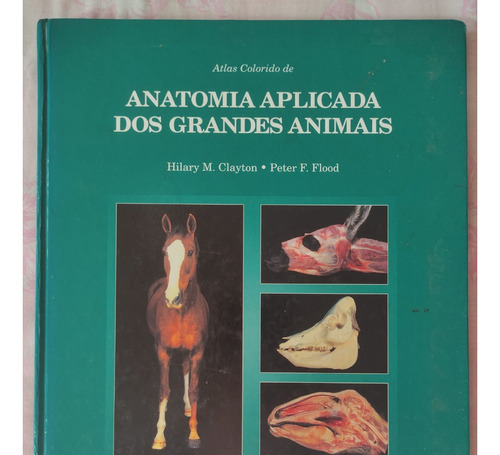 Atlas Colorido De Anatomia Aplicada Dos Grandes Animais