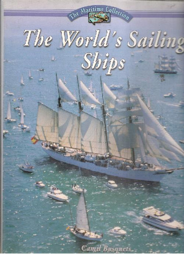 Libro The Worlds Sailing Ships De Camil Busquets