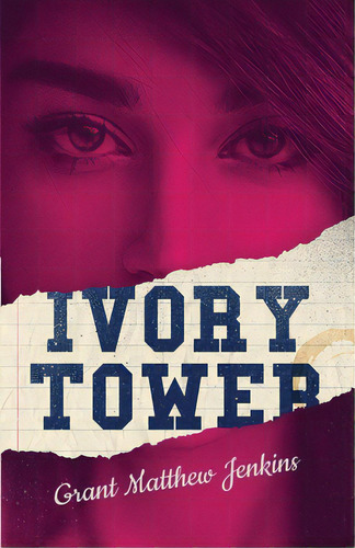 Ivory Tower, De Jenkins, Grant. Editorial Bookbaby, Tapa Blanda En Inglés