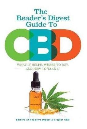 Reader's Digest The Essential Guide To Cbd : Everything You