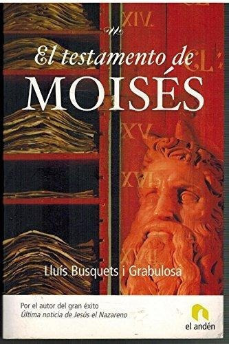 Testamento De Moises, El, De Busquets I Grabulosa, Lluis. Editorial El Anden En Español