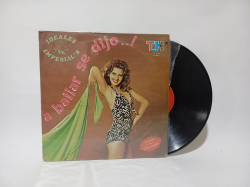 Disco Lp Ideales / Imperials / A Bailar Se Dijo