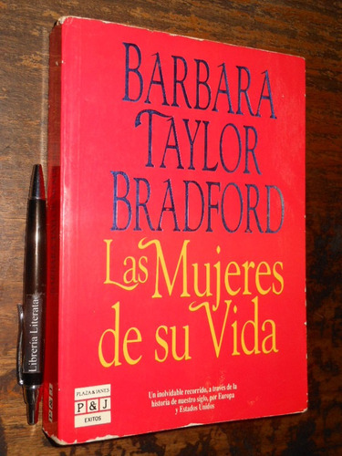 Las Mujeres De Su Vida Barbara Taylor Bradford Ed. Plaza & J