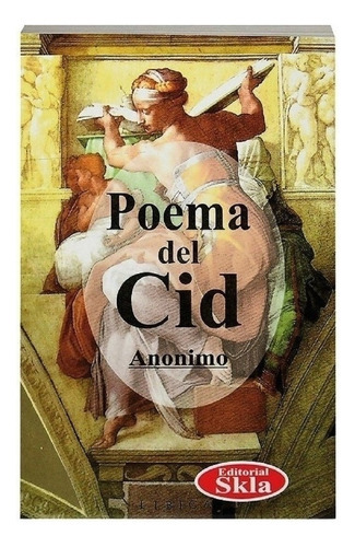 El Poema Del Cid / Completo, De Anónimo., Vol. Na. Editorial Skla, Tapa Blanda En Español, 0