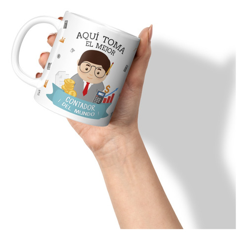 Taza Tazon Mug Aqui Toma El Mejor Contador