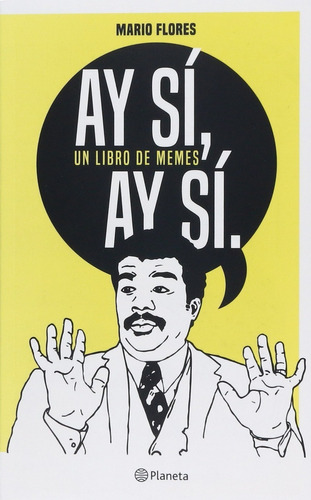 Libro De Memes ¡ay Sí, Ay Sí! Por Mario Flores [ Dhl ]