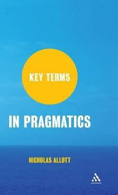 Libro Key Terms In Pragmatics - Nicholas Allott