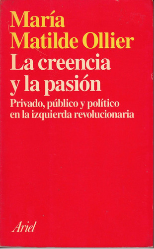 Izquierda Revolucionaria Creencia Y Pasion Maria Ollier 1998