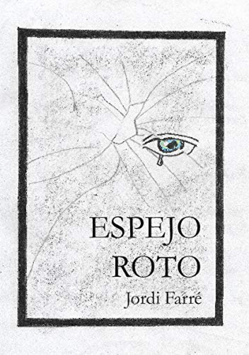 Espejo Roto  -  Farré González, Jordi