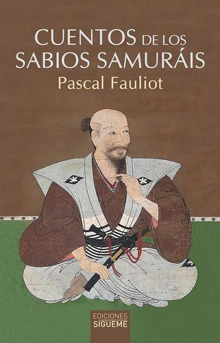 Cuentos De Los Sabios Samurais - Pascal Fauliot