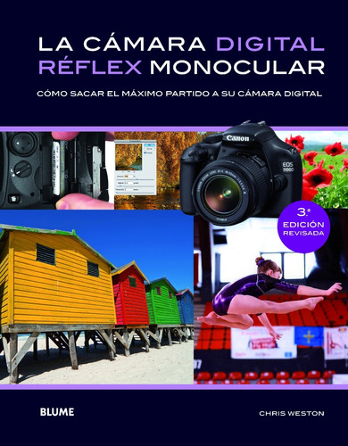 La Camara Digital Reflex Monocular, De Chris Weston. Editorial Blume En Español