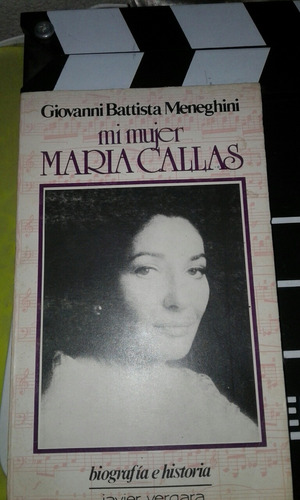 Mi Mujer Maria Callas. Giovanni Battista Meneghini