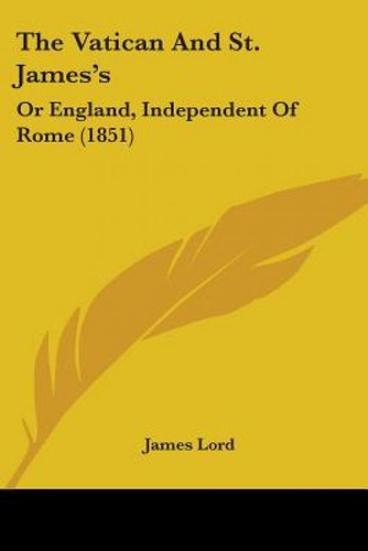 Libro The Vatican And St. James's: Or England, Independen...